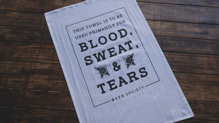 Tea towel used for Blood, Sweat, and Tears